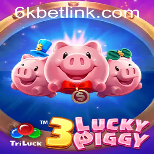 Discover the Thrills of 3LUCKYPIGGY and the Rise of 6kbet