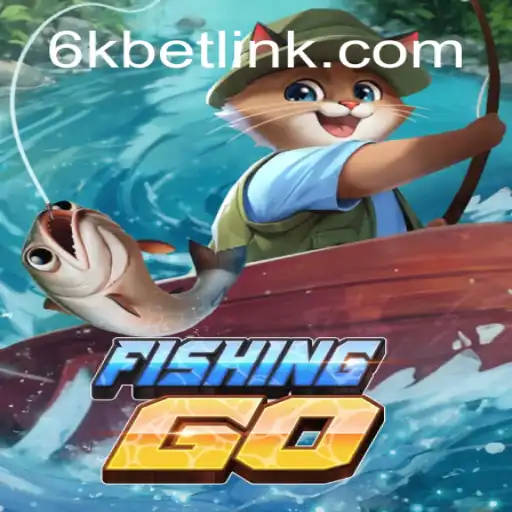 Experience the Thrills of FishingGO with 6kbet