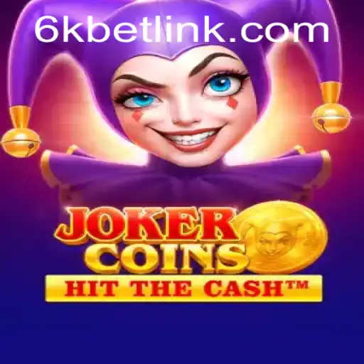 JokerCoins: Unveiling the Exciting World of 6kbet