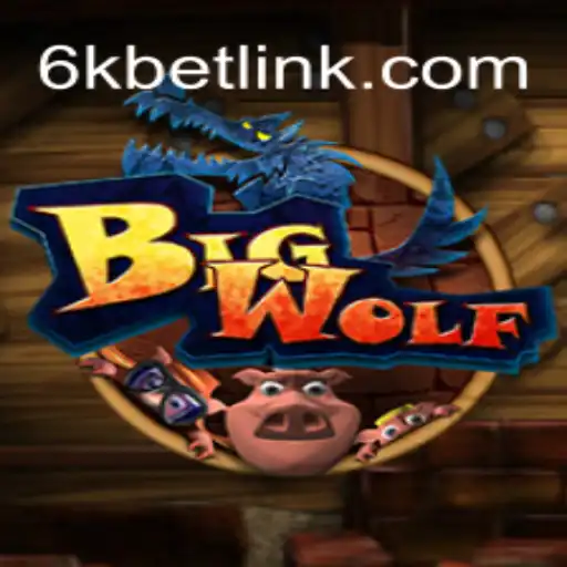 Discover the World of BigWolf: A Unique Gaming Experience with 6kbet