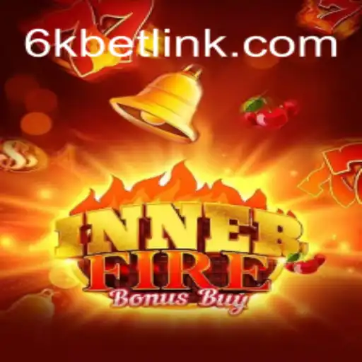 Exploring the Exciting World of InnerFireBonusBuy and 6kbet
