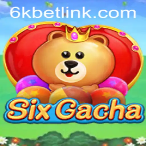 Exploring the Exciting World of SixGacha and 6kbet